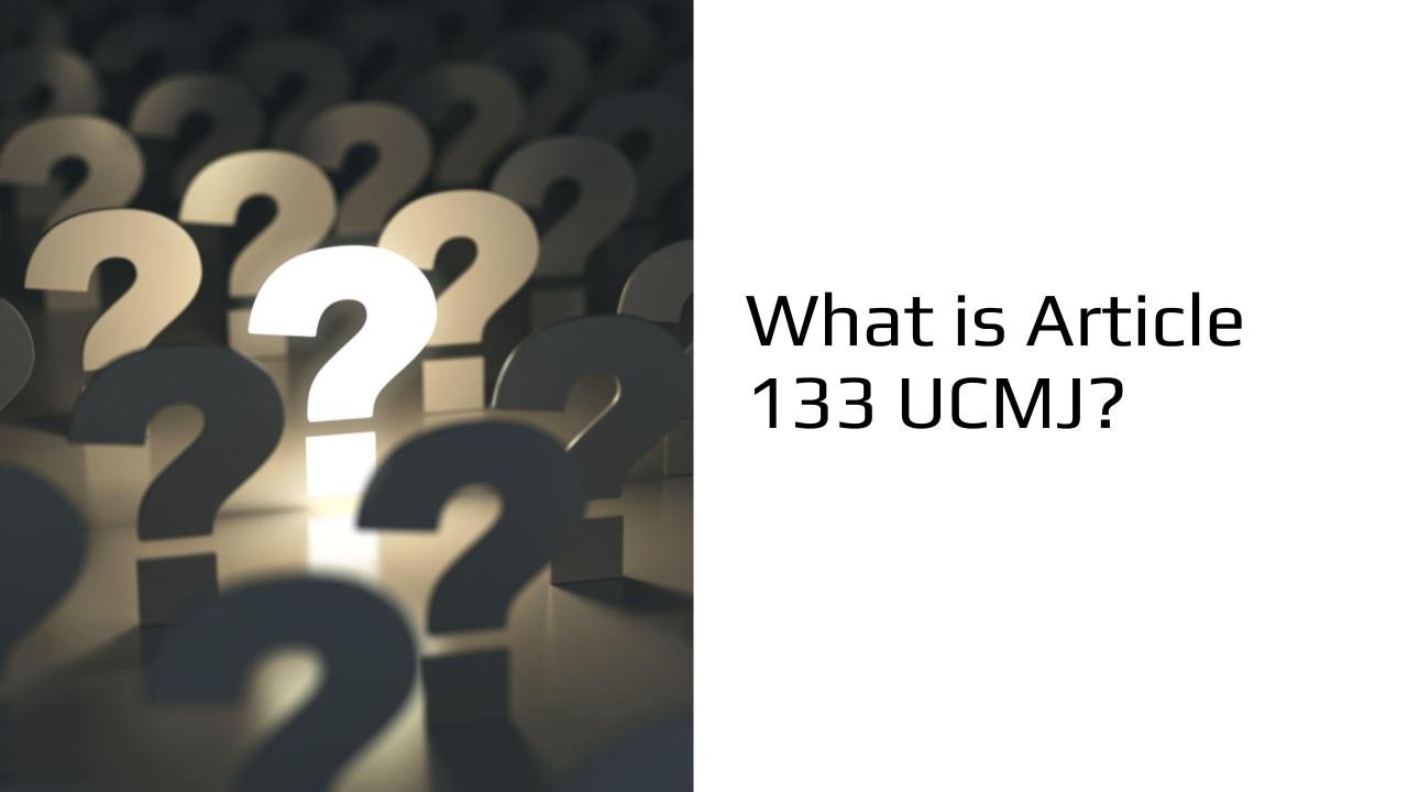 What is UCMJ Article 133